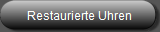 Restaurierte Uhren